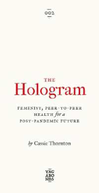 The Hologram : Feminist, Peer-to-Peer Health for a Post-Pandemic Future (Vagabonds)