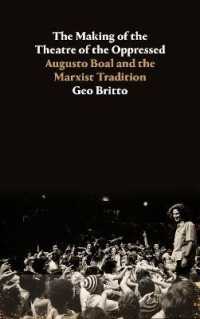 The Making of the Theatre of the Oppressed : Augusto Boal and the Marxist Tradition