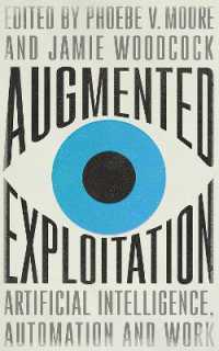 Augmented Exploitation : Artificial Intelligence, Automation and Work (Wildcat)
