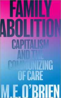 家族廃止の提言の系譜<br>Family Abolition : Capitalism and the Communizing of Care