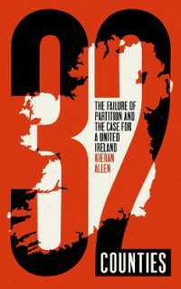 32 Counties : The Failure of Partition and the Case for a United Ireland