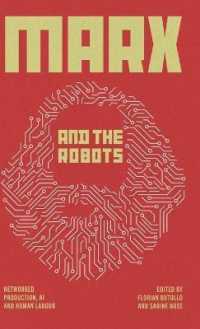 マルクスとロボット（英訳）<br>Marx and the Robots : Networked Production, AI and Human Labour （Library Binding）