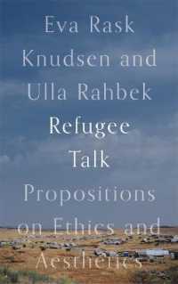 Refugee Talk : Propositions on Ethics and Aesthetics