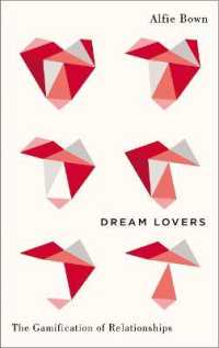 Dream Lovers : The Gamification of Relationships (Digital Barricades) （Library Binding）