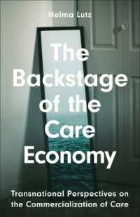 The Backstage of the Care Economy : Transnational Perspectives on the Commercialisation of Care