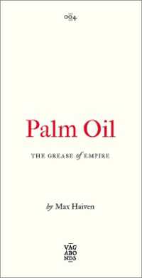 Palm Oil : The Grease of Empire (Vagabonds)