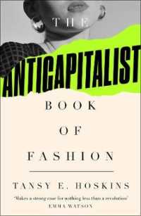 ファッション産業から唱える反資本主義（第２版）<br>The Anti-Capitalist Book of Fashion （2ND）