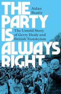 The Party Is Always Right : The Untold Story of Gerry Healy and British Trotskyism