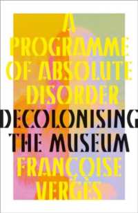 A Programme of Absolute Disorder : Decolonizing the Museum （Library Binding）