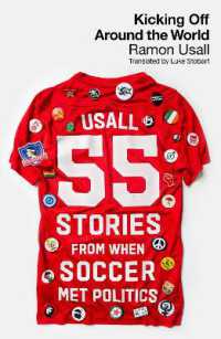 Kicking Off around the World : 55 Stories from When Soccer Met Politics