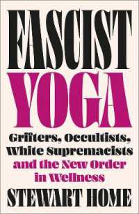 Fascist Yoga : Grifters, Occultists, White Supremacists, and the New Order in Wellness