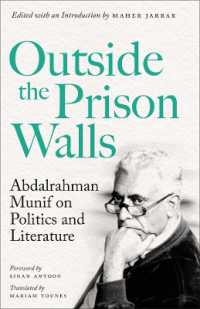 Outside the Prison Walls : Abdalrahman Munif on Politics and Literature