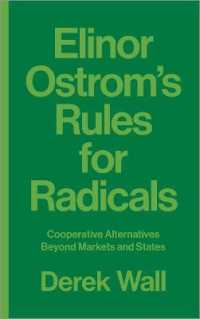 急進主義者のためのＥ．オストロム読本<br>Elinor Ostrom's Rules for Radicals : Cooperative Alternatives beyond Markets and States （Library Binding）