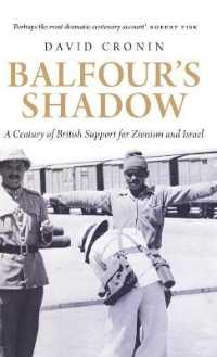 Balfour's Shadow : A Century of British Support for Zionism and Israel （Library Binding）