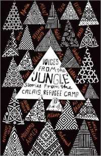 Voices from the 'Jungle' : Stories from the Calais Refugee Camp （Library Binding）