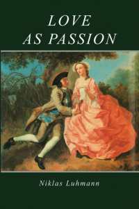Love as Passion - the Codification of Intimacy -- Paperback