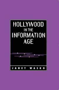 Hollywood in the Information Age : Beyond the Silver Screen -- Hardback