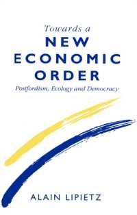 Towards a New Economic Order : Post-fordism, Democracy and Ecology (Europe & the International Order S.) -- Paperback