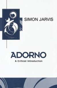 Adorno : A Critical Introduction (Key Contemporary Thinkers S.) -- Hardback