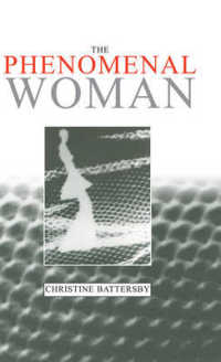 Phenomenal Woman : Feminist Metaphysics and the Patterns of Identity -- Hardback