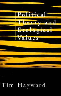 Political Theory and Ecological Values -- Hardback
