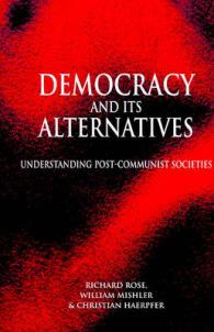 Democracy and Its Alternatives : Understanding Post-communist Societies -- Hardback