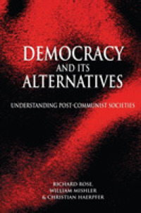 Democracy and Its Alternatives : Understanding Post-communist Societies -- Paperback