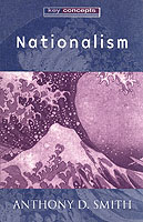 ナショナリズム：理論・イデオロギー・歴史<br>Nationalism : Theory, Ideology, History (Key Concepts)
