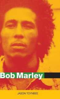 ボブ・マーレー<br>Bob Marley : Herald of the Postcolonial World? (Polity Celebrities Series)