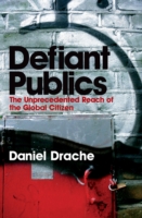反抗する民衆：グローバルな反体制と世界の変化<br>Defiant Publics : How Global Dissent Is Changing Our World