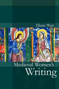 中世女性文学<br>Medieval Women's Writing : Works by and for Women in England, 1100-1500 (Polity Women and Writing Series)