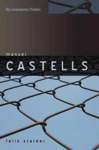 Ｍ．カステル入門<br>Manuel Castells : The Theory of the Network Society (Key Contemporary Thinkers)