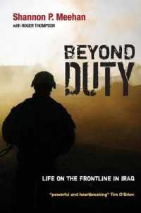 Beyond Duty : Life on the Frontline in Iraq