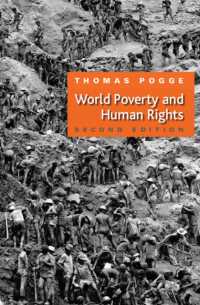 『なぜ遠くの貧しい人への義務があるのか―世界的貧困と人権』（原書）<br>World Poverty and Human Rights : Cosmopolitan Responsibilites and Reforms （2ND）