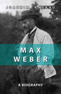 Ｊ．ラドカウ著／マックス・ヴェーバー伝（英訳）<br>Max Weber : A Biography
