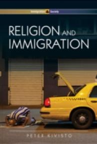 宗教と移民<br>Religion and Immigration : Migrant Faiths in North America and Western Europe (Immigration & Society)