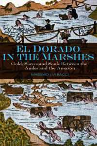 El Dorado in the Marshes : Gold, Slaves, and Souls between the Andes and the Amazon