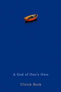 Ｕ．ベック著／それぞれの神：平和のための宗教の限界と暴力の潜在性<br>A God of One's Own : Religion's Capacity for Peace and Potential for Violence