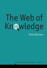 デジタル時代の百科事典と権威<br>The Web of Knowledge : Encylopedias and Authority in the Digital Age (Digital Media and Society)