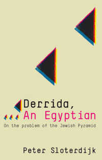 スローターダイク著／デリダ：あるエジプト人（英訳）<br>Derrida, an Egyptian : On the Problem of the Jewish Pyramid