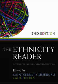 エスニシティ読本：ナショナリズム、多文化主義と移民（第２版）<br>The Ethnicity Reader : Nationalism, Multiculturalism, and Migration （2ND）