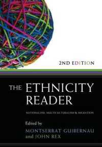 エスニシティ読本：ナショナリズム、多文化主義と移民（第２版）<br>The Ethnicity Reader : Nationalism, Multiculturalism, and Migration （2ND）