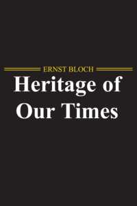 Ｅ．ブロッホ著／われらの時代の遺産（英訳）<br>The Heritage of Our Times