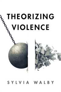 Ｓ．ウォルビー著／暴力の理論化<br>Theorizing Violence