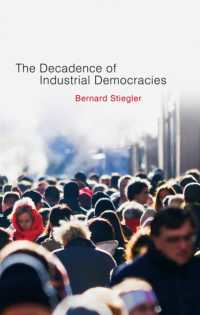 Ｂ．スティグレール著／産業民主制の衰退<br>The Decadence of Industrial Democracies : Disbelief and Discredit 〈1〉