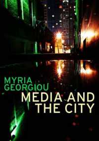 メディアと都市<br>Media and the City : Cosmopolitanism and Difference (Global Media and Communication)