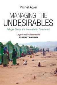 難民のための人道的行為<br>Managing the Undesirables : Refugee Camps and Humanitarian Government