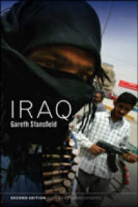 グローバル政治の中のイラク（第２版）<br>Iraq : People, History, Politics (Hot Spots in Global Politics) （2 Reprint）