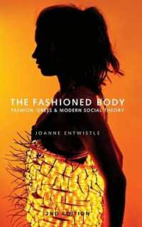 ファッションと身体（第２版）<br>The Fashioned Body : Fashion, Dress and Modern Social Theory （2ND）