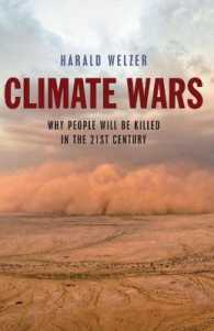Ｈ．ヴェルツァー著／気候戦争（英訳）<br>Climate Wars : What People Will Be Killed for in the Twenty-First Century